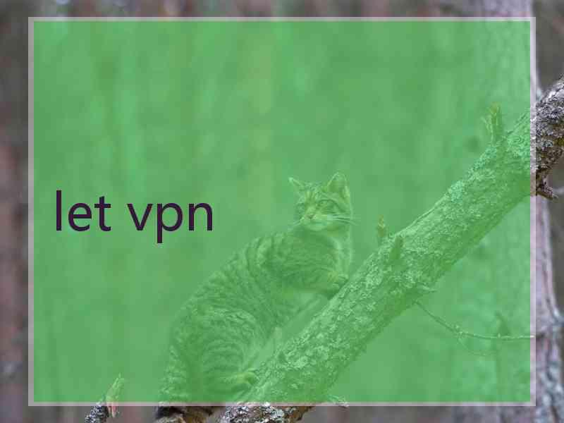 let vpn