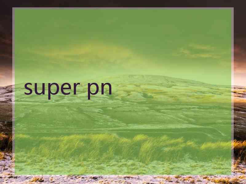 super pn