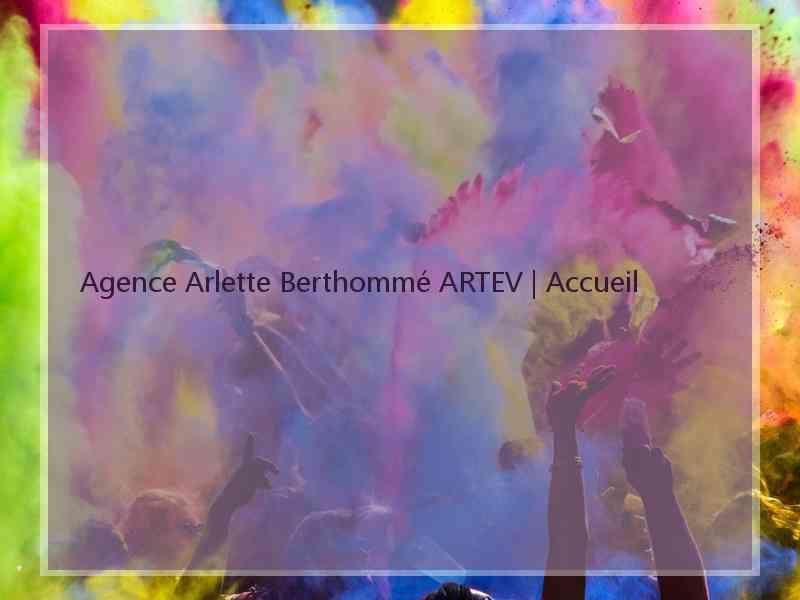 Agence Arlette Berthommé ARTEV | Accueil