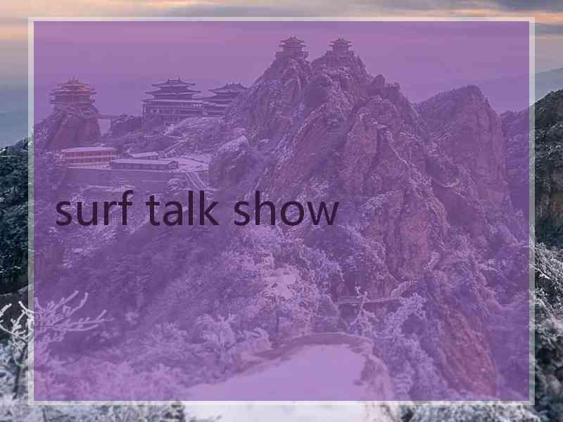 surf talk show