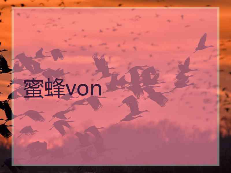 蜜蜂von