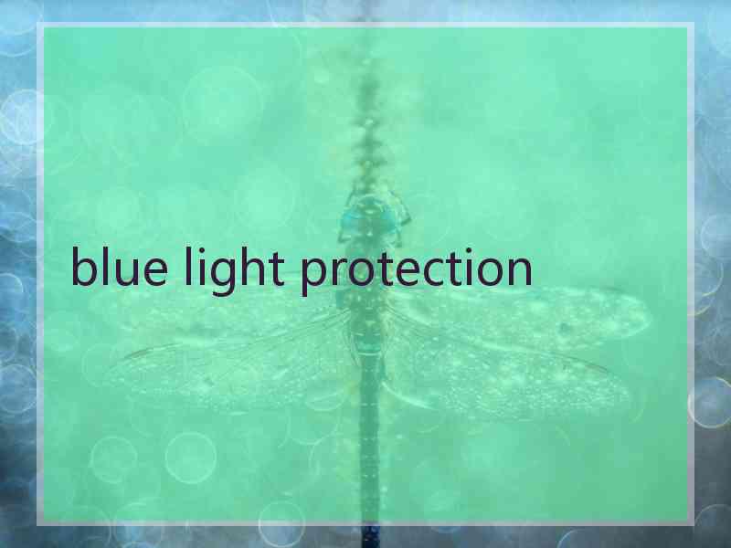 blue light protection