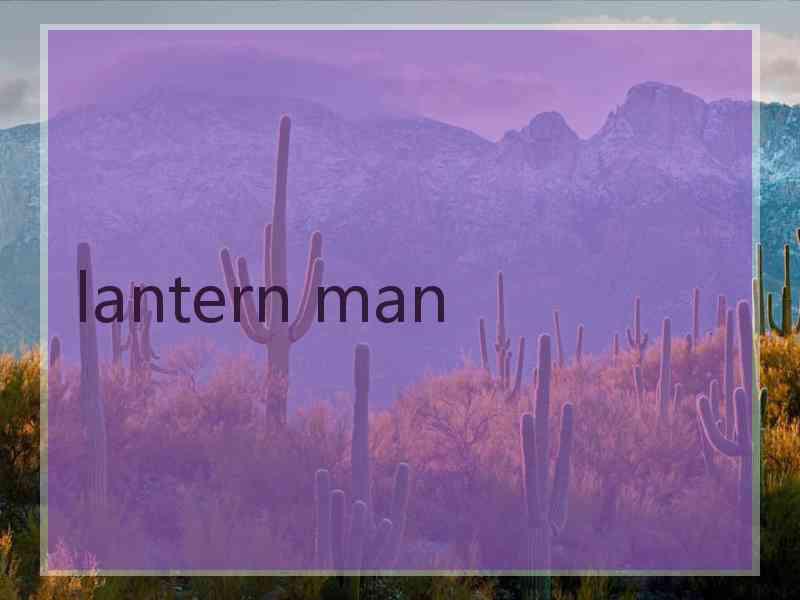 lantern man