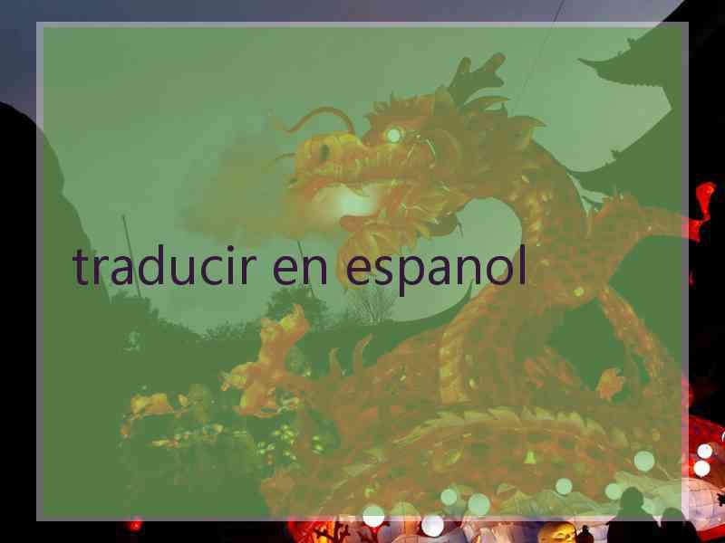 traducir en espanol