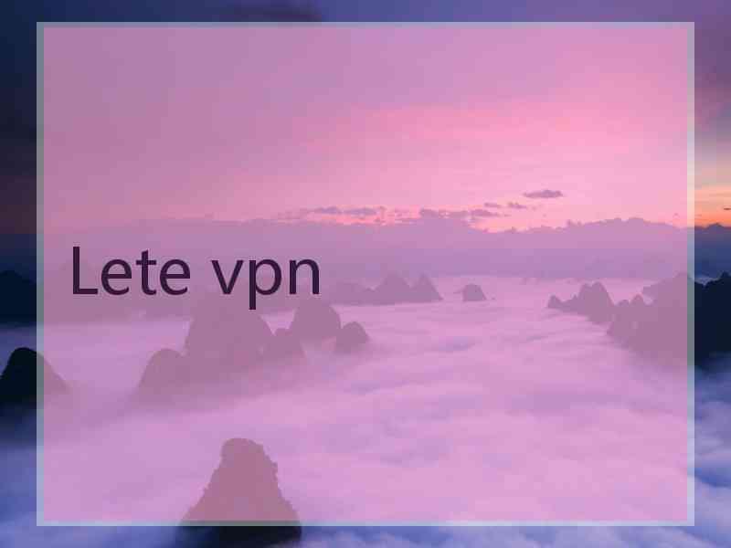 Lete vpn