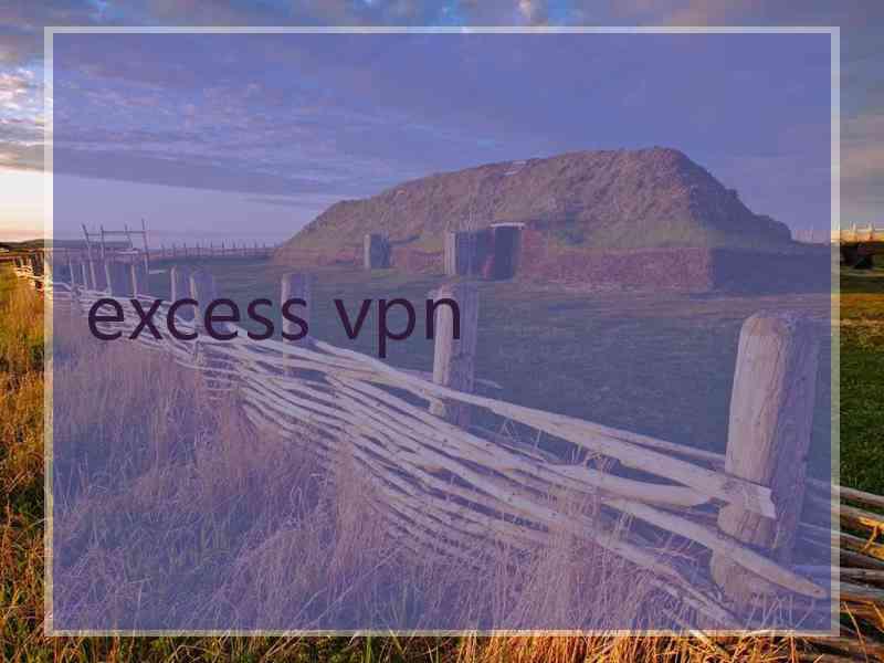 excess vpn