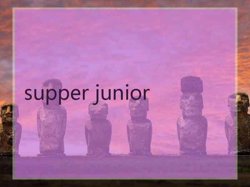 supper junior